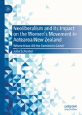 Cover: Neoliberalism and its Impact on the Women's Movement in Aotearoa/New Zealand - Palgrave Macmillan