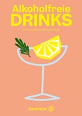 Cover: Alkoholfreie Drinks - Brandst&auml;tter Verlag
