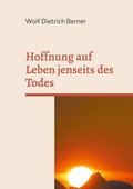 Cover: Hoffnung auf Leben jenseits des Todes - BoD - Books on Demand