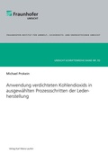 Cover: Anwendung verdichteten Kohlendioxids in ausgew&auml;hlten Prozessschritten der Lederherstellung - Karl Maria Laufen Buchhandlung und Verlag