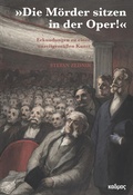 Cover: &raquo;Die M&ouml;rder sitzen in der Oper!&laquo; - Kulturverlag Kadmos Berlin