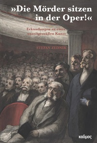 Enlarge image Cover: »Die Mörder sitzen in der Oper!« - Kulturverlag Kadmos Berlin