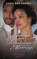 Cover: Compromised Into A Scandalous Marriage - HarperCollins