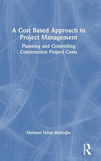 Abbildung von: A Cost Based Approach to Project Management - Routledge