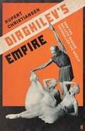 Cover: Diaghilev's Empire - Faber & Faber