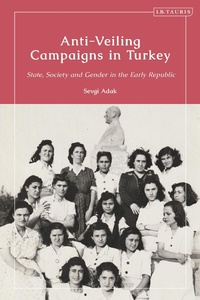Abbildung von: Anti-Veiling Campaigns in Turkey - I.B. Tauris