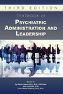 Cover: Textbook of Psychiatric Administration and Leadership - American Psychiatric Association Publishing