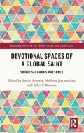 Cover: Devotional Spaces of a Global Saint - Routledge