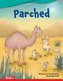 Cover: Parched - Teacher Created Materials, Inc