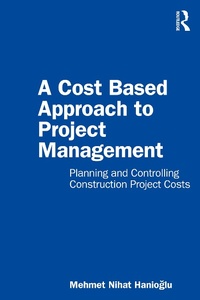 Abbildung von: A Cost Based Approach to Project Management - Routledge