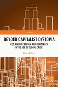 Cover: Beyond Capitalist Dystopia - Routledge