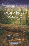 Cover: Twin Murder Mix-Up - Love Inspired Suspense Larger Print