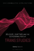 Cover: Deleuze, Guattari and the Schizoanalysis of Trans Studies - Bloomsbury Academic