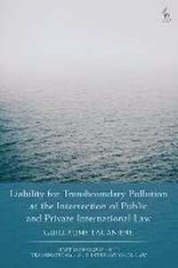 Abbildung von: Liability for Transboundary Pollution at the Intersection of Public and Private International Law - Hart Publishing