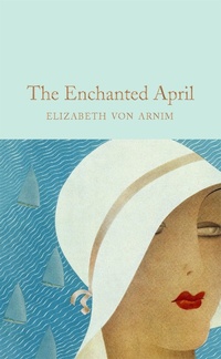Abbildung von: The Enchanted April - Macmillan Collector's Library