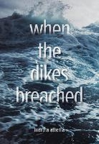 Enlarge image Cover: When the Dikes Breached - Ronsdale Press