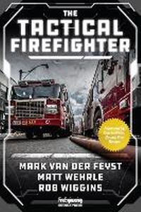 Abbildung von: The Tactical Firefighter - Fire Engineering Books