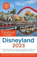 Cover: The Unofficial Guide to Disneyland 2023 - Unofficial Guides