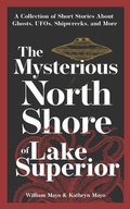 Cover: The Mysterious North Shore of Lake Superior - Adventure Publications, Incorporated