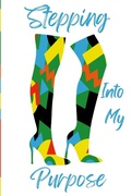 Cover: Stepping Into My Purpose - Lulu.com