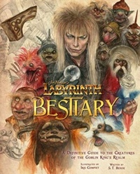 Enlarge image Cover: Labyrinth: Bestiary - A Definitive Guide to The Creatures of the Goblin King's Realm - Titan Books Ltd