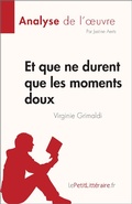 Cover: Et que ne durent que les moments doux de Virginie Grimaldi (Analyse de l'oeuvre) - LePetitLitteraire.fr (new)