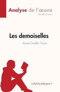 Cover: Les demoiselles d'Anne-Ga&euml;lle Huon (Analyse de l'oeuvre) - LePetitLitteraire.fr (new)