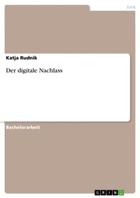 Enlarge image Cover: Der digitale Nachlass - GRIN Verlag