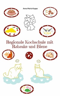 Abbildung von: Regionale Kochschule mit Rabauke und Biene - BoD - Books on Demand
