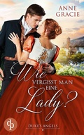 Cover: Wie vergisst man eine Lady? - dp DIGITAL PUBLISHERS GmbH