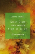 Cover: Diese Dinge verschwinden nicht so leicht - Re Di Roma-Verlag