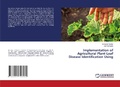 Cover: Implementation of Agricultural Plant Leaf Disease Identification Using - LAP Lambert Academic Publishing