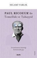 Cover: Paul Ricoeurde Temell&uuml;k ve Tahayy&uuml;l - Alfa Basim Yayim Dagitim
