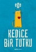Cover: Kedice Bir Tutku - Alfa Basim Yayim Dagitim