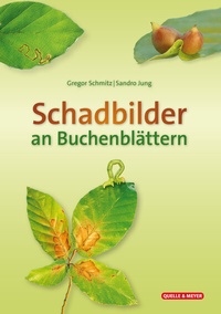 Abbildung von: Schadbilder an Buchenblättern - Quelle & Meyer