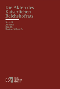 Abbildung von: Die Akten des Kaiserlichen Reichshofrats (RHR) - Erich Schmidt Verlag