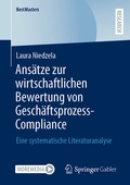 Bild: Ansätze zur wirtschaftlichen Bewertung von Geschäftsprozess-Compliance - Springer Gabler