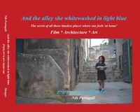 Abbildung von: And the alley she whitewashed in light blue - Edition Axel Menges