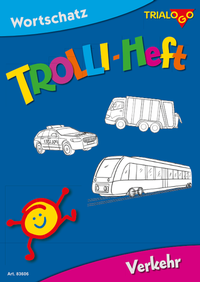 Enlarge image Cover: TROLLI-HEFT Verkehr - TRIALOGO