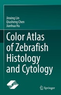 Cover: Color Atlas of Zebrafish Histology and Cytology - Springer