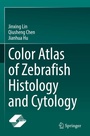 Cover: Color Atlas of Zebrafish Histology and Cytology - Springer