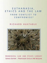 Abbildung von: Euthanasia, Ethics and the Law - Routledge Cavendish