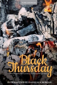 Abbildung von: Black Thursday and Other Lost Australian Bushfire Stories - Obiter Publishing