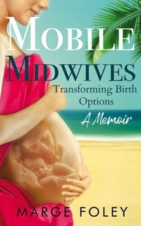 Abbildung von: Mobile Midwives - Marge Foley