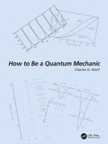 Cover: How to Be a Quantum Mechanic - CRC Press