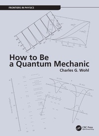 Enlarge image Cover: How to Be a Quantum Mechanic - CRC Press