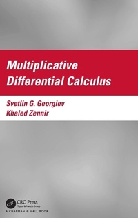 Enlarge image Cover: Multiplicative Differential Calculus - Chapman & Hall/CRC