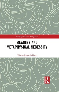 Abbildung von: Meaning and Metaphysical Necessity - Routledge