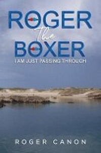 Enlarge image Cover: Roger the Boxer - Austin Macauley Publishers