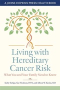 Cover: Living with Hereditary Cancer Risk - Johns Hopkins University Press